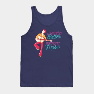 Musician Lover Quote - Life's better with Music Tank Top